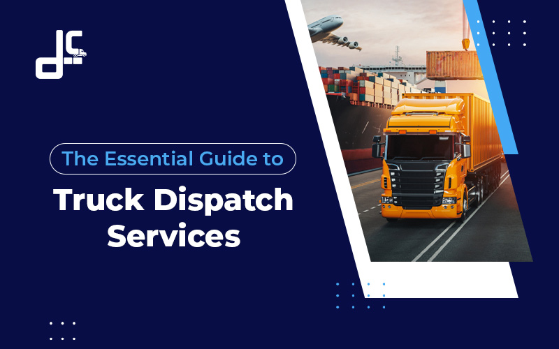 Guide to Truck Dispatch Services