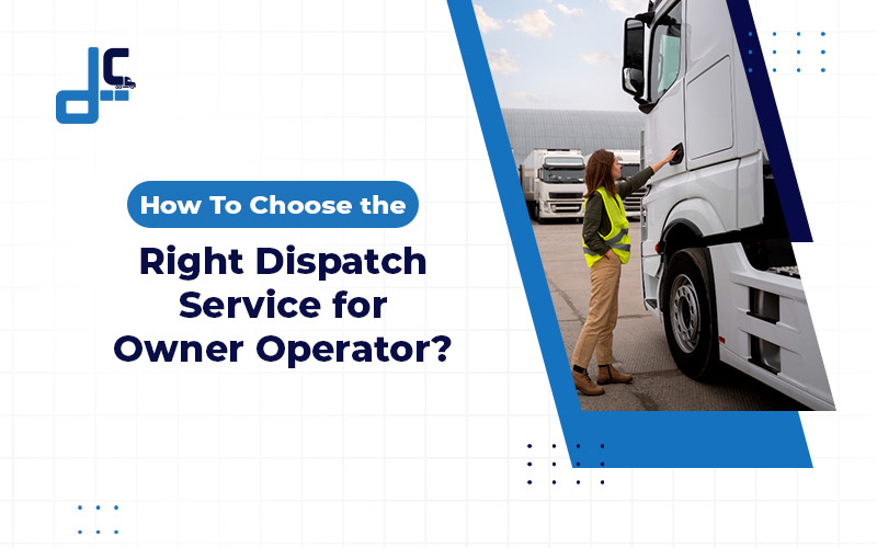 right Dispatch Service for Owner Operators